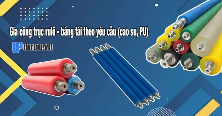 Gia công trục lô cao su (rulo cao su) , rulo băng tải với cao su, PU